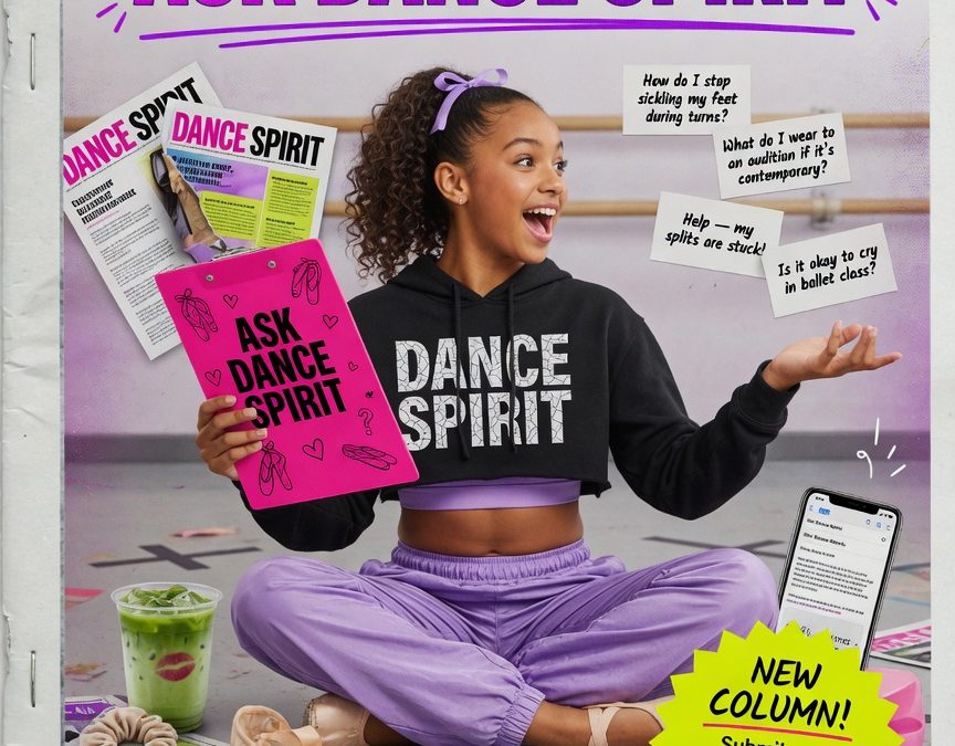 Introducing: “Ask Dance Spirit”